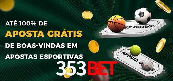 353Bet Ate 100% de Aposta Gratis